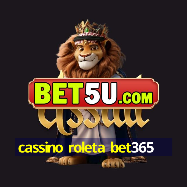 cassino roleta bet365