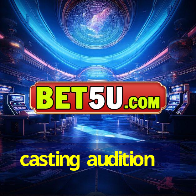 casting audition