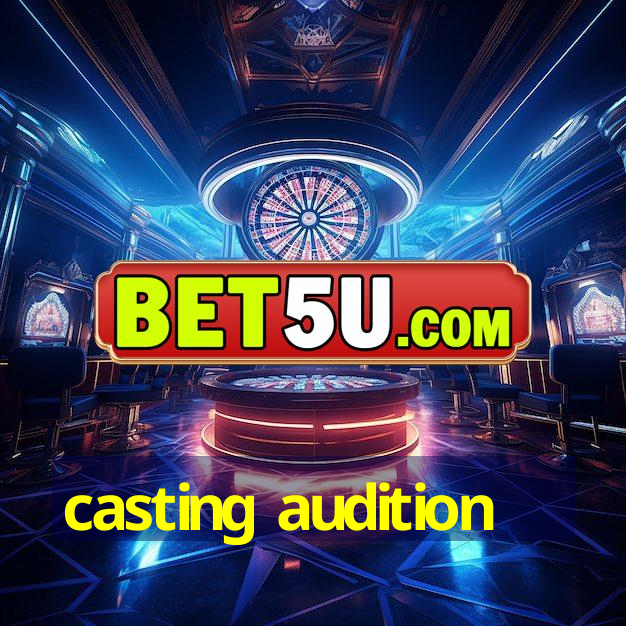 casting audition