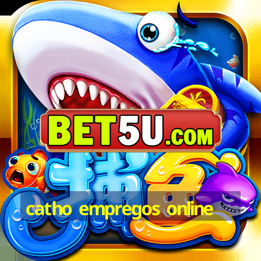 catho empregos online