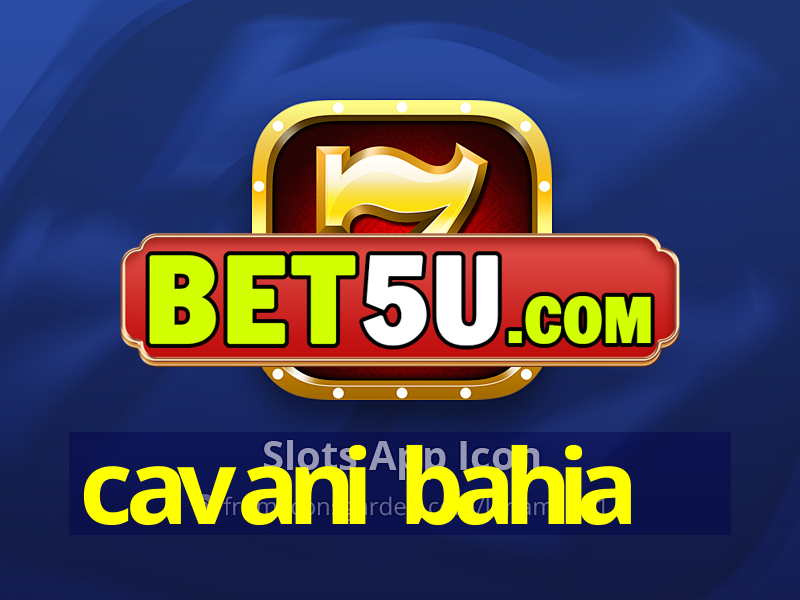 cavani bahia