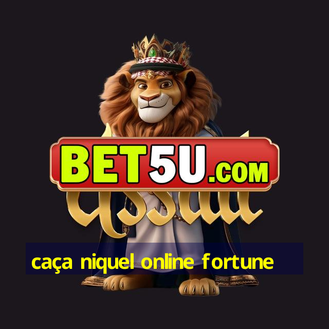 caça niquel online fortune