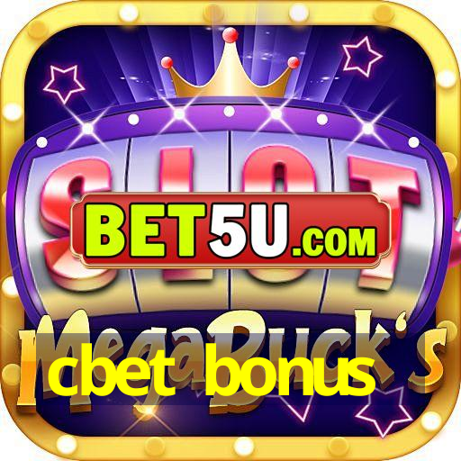 cbet bonus