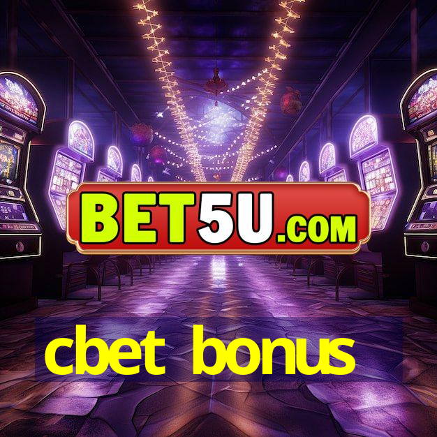 cbet bonus