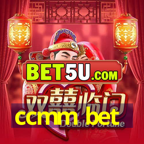 ccmm bet