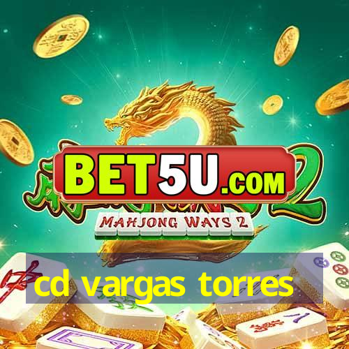 cd vargas torres