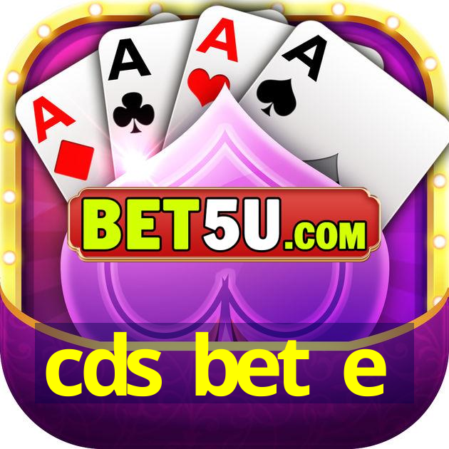 cds bet e