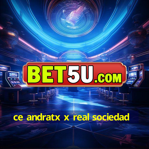 ce andratx x real sociedad