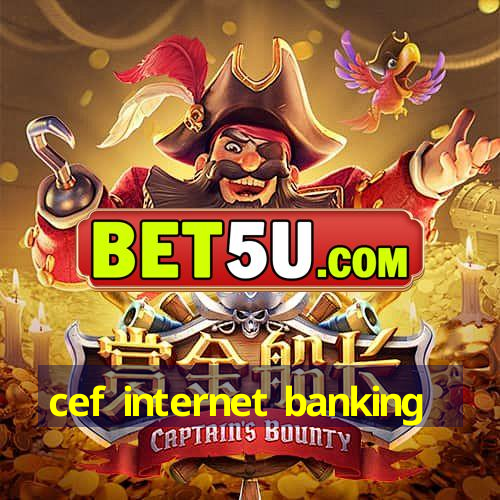 cef internet banking