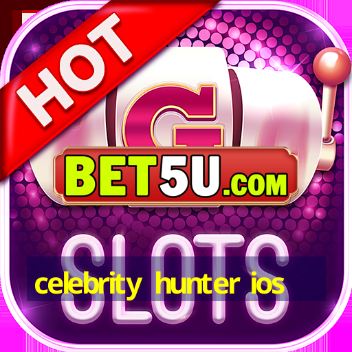 celebrity hunter ios