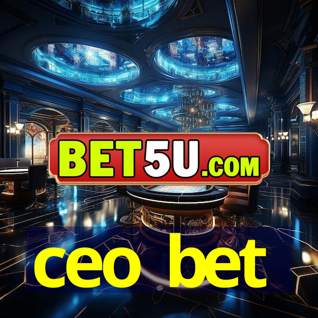 ceo bet