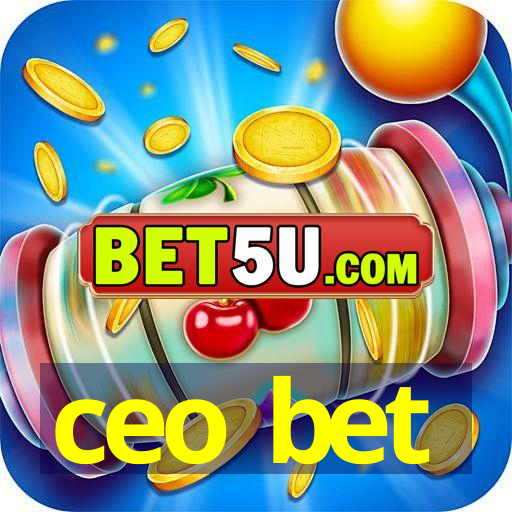 ceo bet