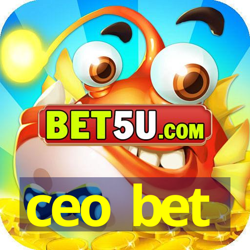 ceo bet