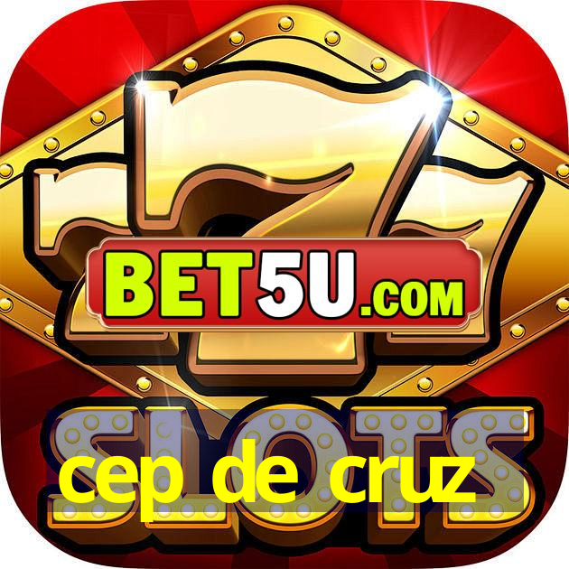 cep de cruz