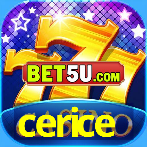 cerice