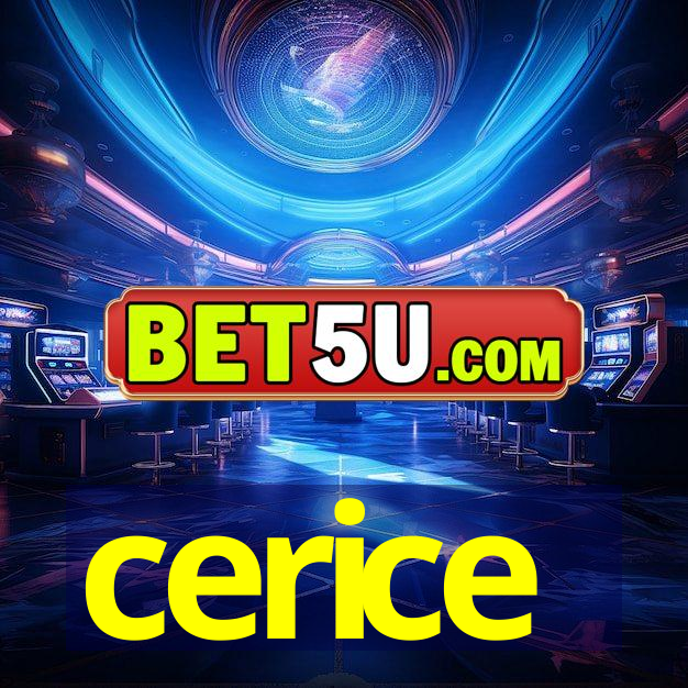 cerice