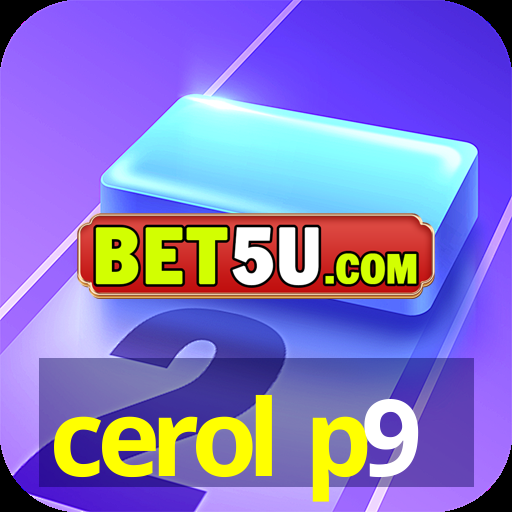 cerol p9