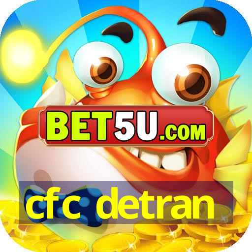 cfc detran