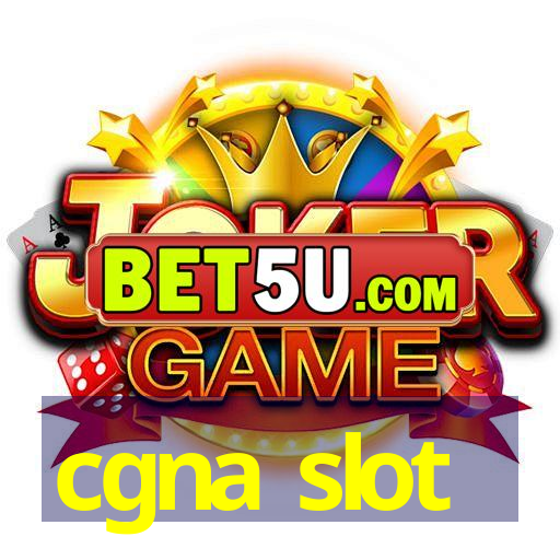 cgna slot