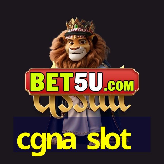 cgna slot