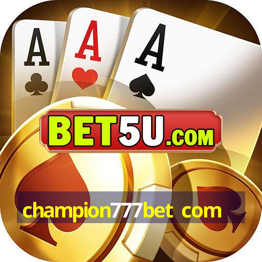 champion777bet com