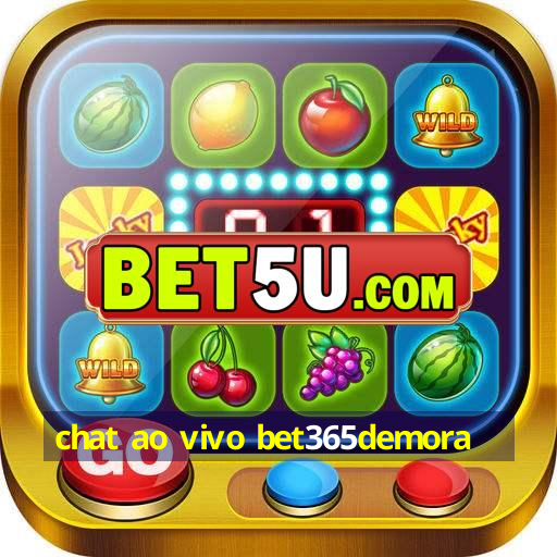 chat ao vivo bet365demora