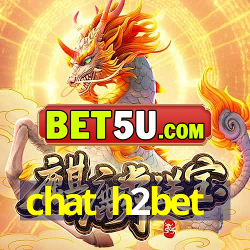 chat h2bet