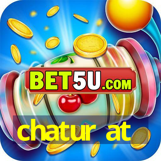 chatur at