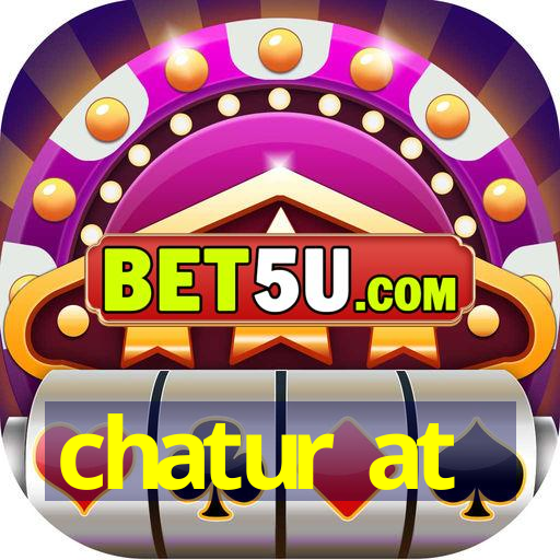 chatur at