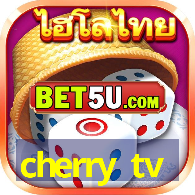 cherry tv