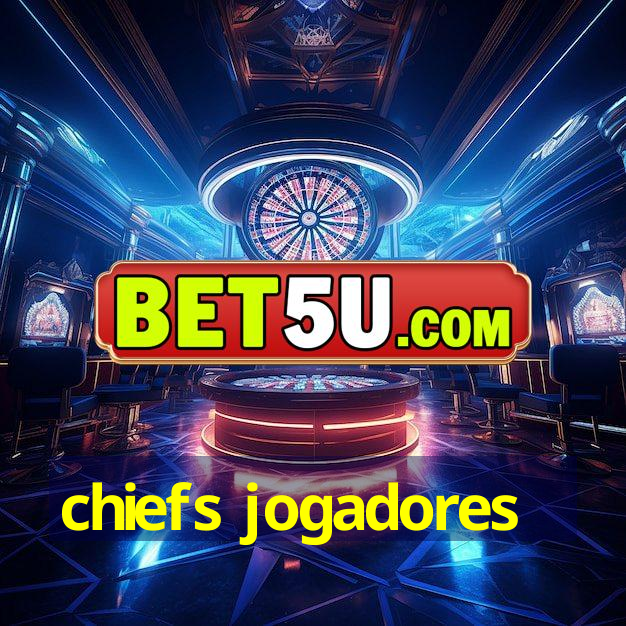 chiefs jogadores