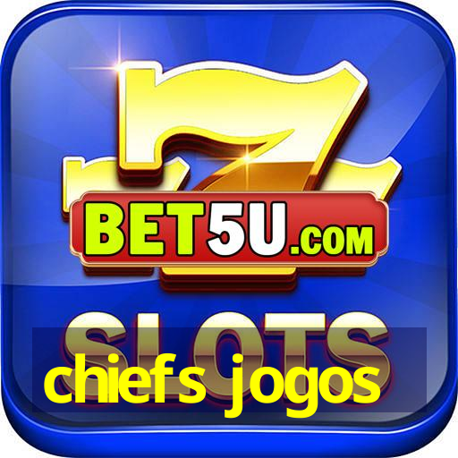 chiefs jogos