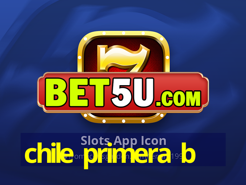 chile primera b