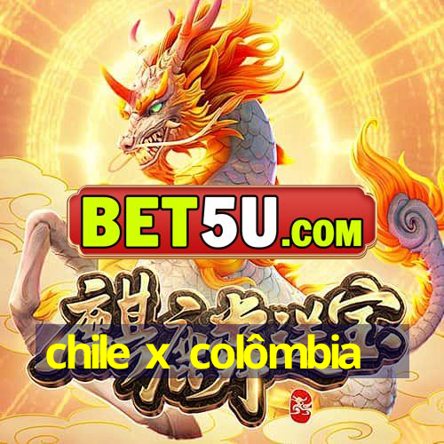 chile x colômbia