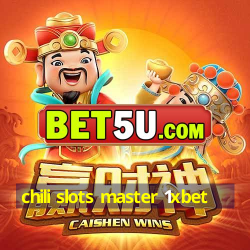 chili slots master 1xbet