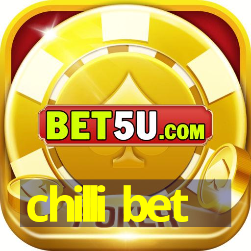 chilli bet