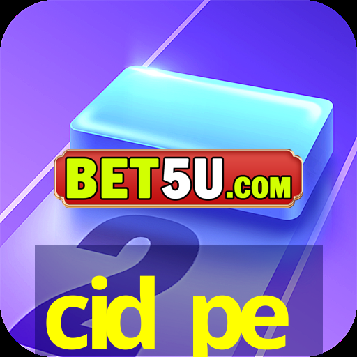 cid pe