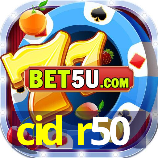 cid r50