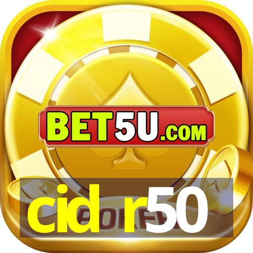 cid r50