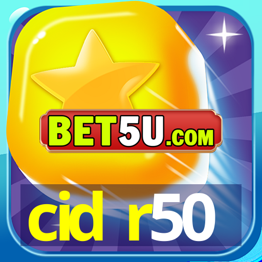 cid r50