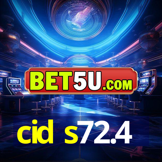 cid s72.4