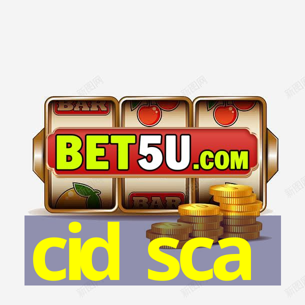 cid sca