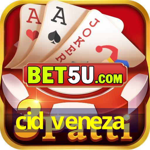 cid veneza