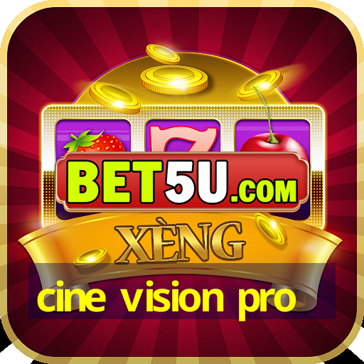 cine vision pro