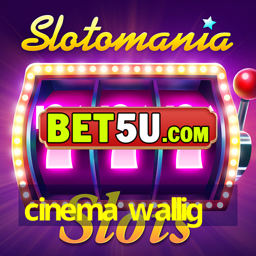 cinema wallig