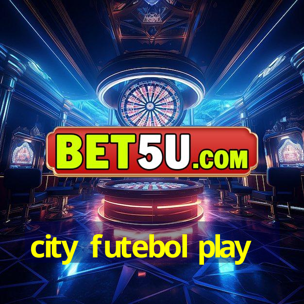 city futebol play