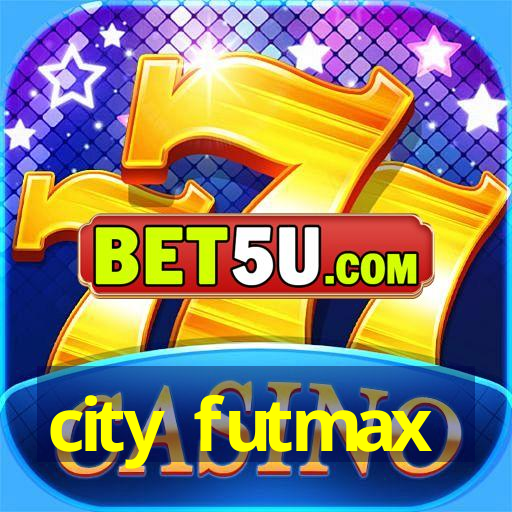 city futmax