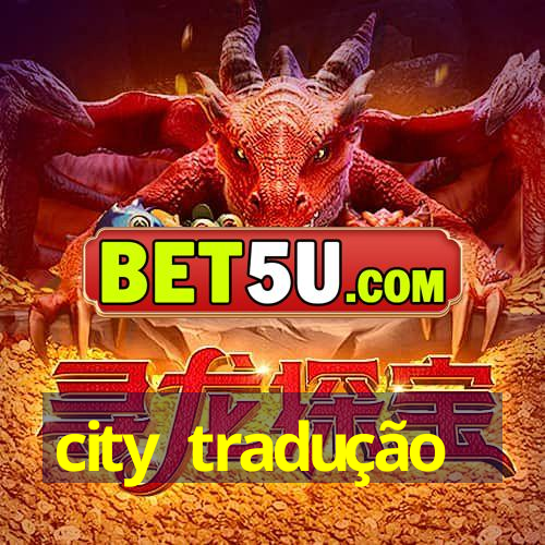 city tradução