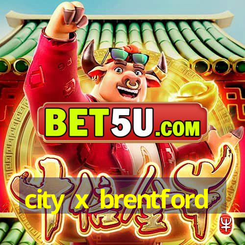 city x brentford