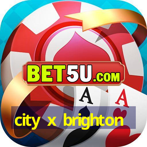 city x brighton